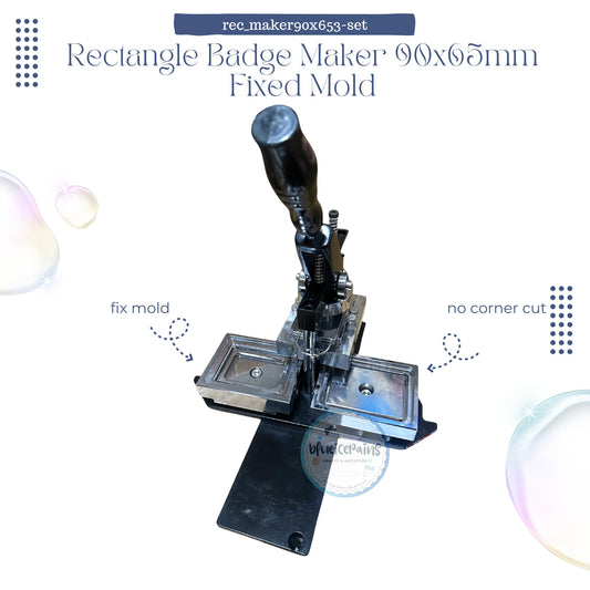 Rectangle Badge Maker 90x65mm- Fixed Mold [ON HAND]
